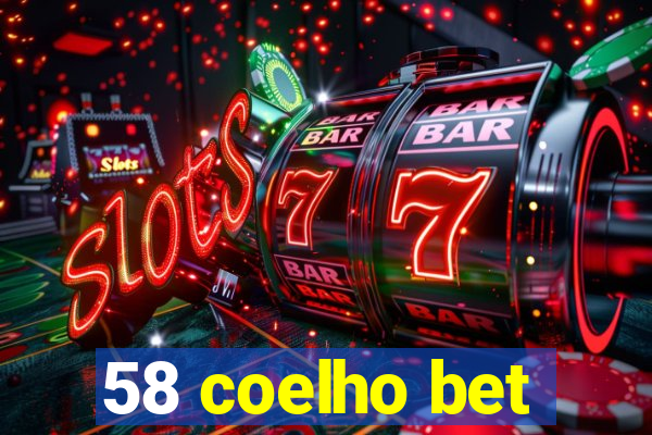 58 coelho bet